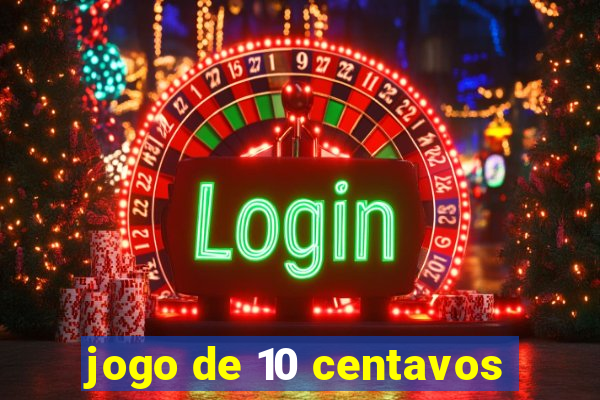 jogo de 10 centavos